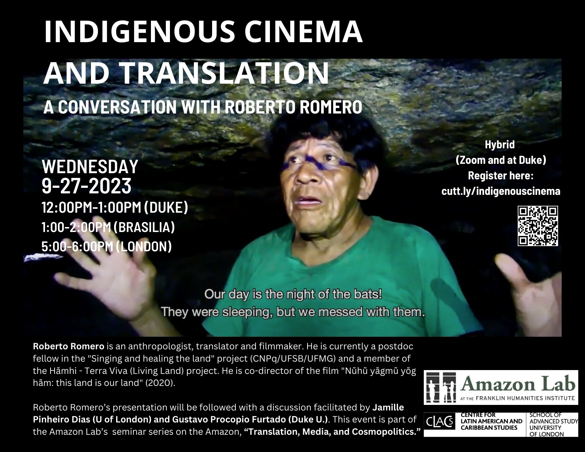 image from a film showing an indigenous Amazonian man with black hair and brown skin, holding his hands apart and up, wearing a green t-shirt, talking, with the caption "Our day is the night of the bats! They were sleeping, but we messed with them." - Event text overlaid on top of the photo.